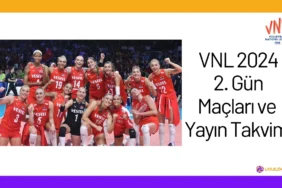 VNL 2024 2. Gün Maçları ve Yayın Takvimi24