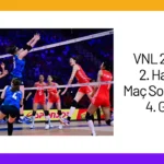 VNL 2024 2. Hafta Maç Sonuçları 4. Gün