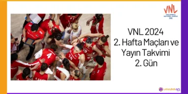 VNL 2024 2. Hafta Maçları ve Yayın Takvimi 2. Gün2
