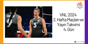 VNL 2024 2. Hafta Maçları ve Yayın Takvimi 4. Gün24