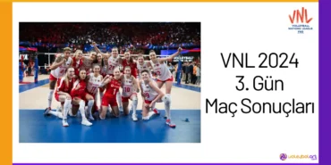 VNL 2024 3. Gün Maç Sonuçları24