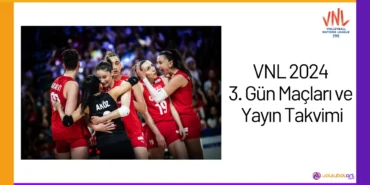 VNL 2024 3. Gun Maclari ve Yayin Takvimi24