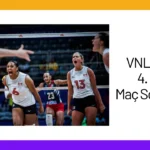 VNL 2024 4. Gün Maç Sonuçları
