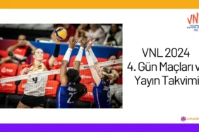 VNL 2024 4. Gun Maclari ve Yayin Takvimi24