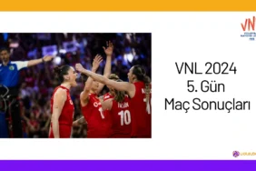 VNL 2024 5. Gün Maç Sonuçları24