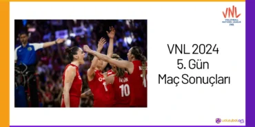 VNL 2024 5. Gün Maç Sonuçları24