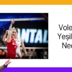 Voleybolda Yeşil Kart Nedir?