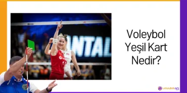 Voleybol Yeşil Kart Nedir24