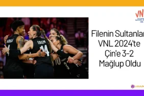 Filenin Sultanları VNL 2024'te Çin'e 3-2 Mağlup Oldu24