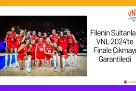 Filenin Sultanları VNL 2024'te Finale Çıkmayı Garantiledi24