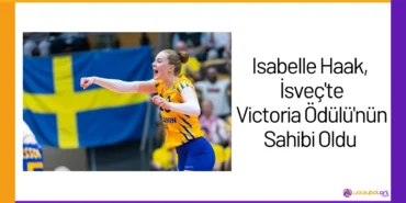 Isabelle Haak, İsveç'te Victoria Ödülü'nün Sahibi Oldu24
