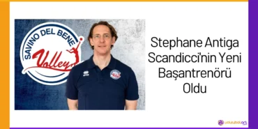 Stephane Antiga Scandicci'nin Yeni Başantrenörü Oldu24