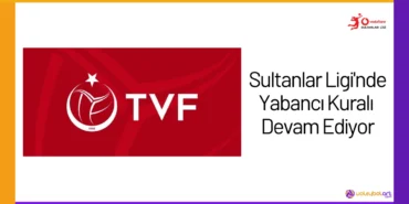 Sultanlar Ligi'nde Yabancı Kuralı Devam Ediyor24