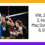 VNL 2024 2. Hafta Maç Sonuçları 6. Gün