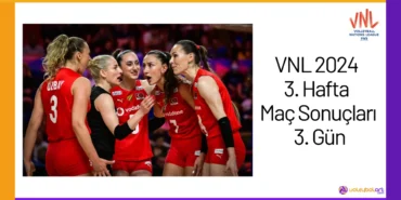 VNL 2024 3. Hafta Maç Sonuçları 3. Gün24