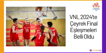 VNL 2024'te Çeyrek Final Eşleşmeleri Belli Oldu24