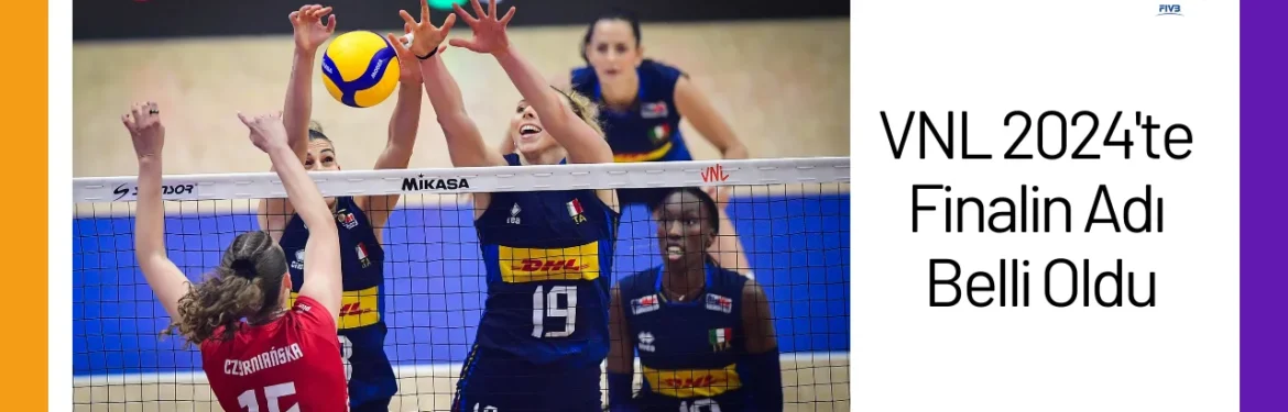 VNL 2024'te Finalin Adı Belli Oldu24