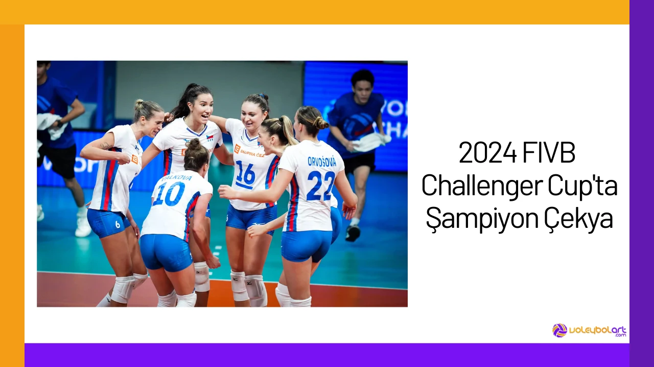 2024 FIVB Challenger Cup'ta Şampiyon Çekya