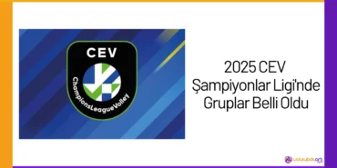 2025 CEV Şampiyonlar Ligi'nde Gruplar Belli Oldu24