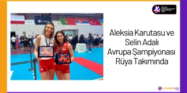 Aleksia Karutasu ve Selin Adalı Avrupa Şampiyonası Rüya Takımında24