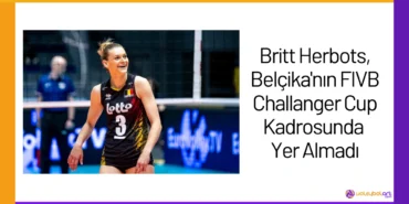 Britt Herbots, Belçika'nın FIVB Challanger Cup Kadrosunda Yer Almadı24