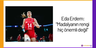 Eda Erdem: "Madalyanın rengi hiç önemli değil"24
