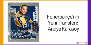 Fenerbahçe'nin Yeni Transferi: Arelya Karasoy24