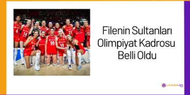 Filenin Sultanları Olimpiyat Kadrosu Paris 2024