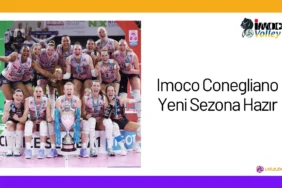 Imoco Conegliano Yeni Sezona Hazir24