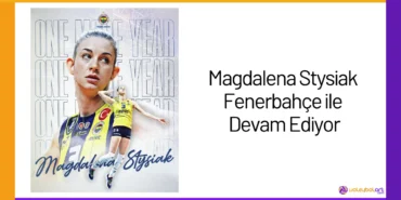 Magdalena Stysiak Fenerbahçe ile Devam Ediyor24