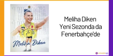 Meliha Diken Yeni Sezonda da Fenerbahçe'de24