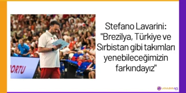 Stefano Lavarini: "Brezilya, Türkiye ve Sırbistan gibi takımları yenebileceğimizin farkındayız"24