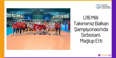 U16 Milli Takımımız Balkan Şampiyonası'nda Sırbistan'ı Mağlup Etti24