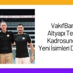 VakıfBank, Altyapı Teknik Kadrosundaki Yeni İsimleri Duyurdu