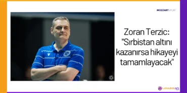 Zoran Terzic: "Sırbistan altını kazanırsa hikayeyi tamamlayacak"24