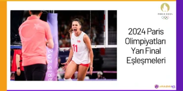 2024 Paris Olimpiyatları Yarı Final Eşleşmeleri24