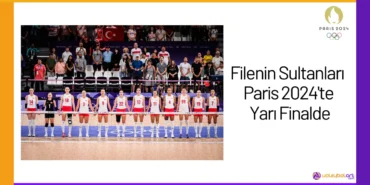 Filenin Sultanları Paris 2024'te Yarı Finalde24
