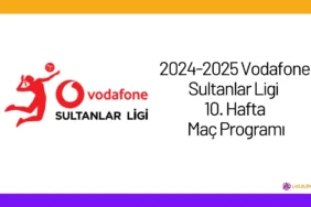 2024-2025 Vodafone Sultanlar Ligi 10. Hafta Maç Programı24