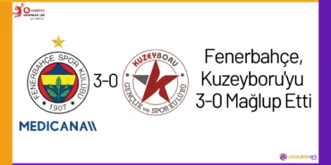 Fenerbahçe, Kuzeyboru'yu 3-0 Mağlup Etti24