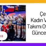 Çekya Kadın Voleybol Takımı Oyuncuları Güncel Kadro