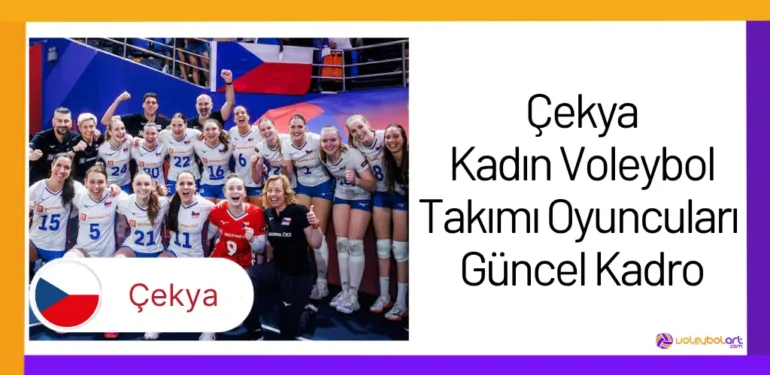 Çekya Kadın Voleybol Takımı Oyuncuları Güncel Kadro