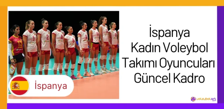 İspanya Kadın Voleybol Takımı Oyuncuları Güncel Kadro
